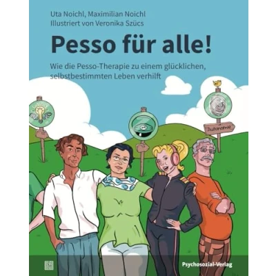 Abbildung von Pesso für alle!: Wie die Therapie zu einem glücklichen, selbstbestimmten Leben verhilft (CIP Medien)