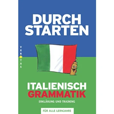 Abbildung von Durchstarten Italienisch Neubearbeitung Alle Lernjahre: Grammatik Erklärung und Training Übungsbuch mit Lösungen