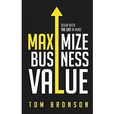Abbildung von Maximize Business Value: Begin with the Exit in Mind