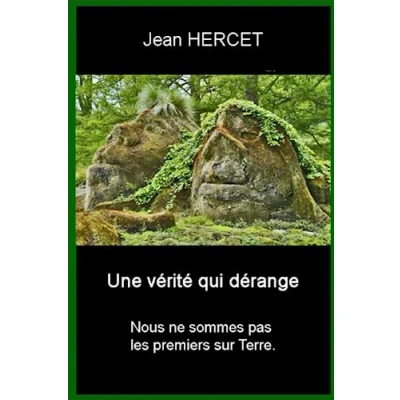 Abbildung von Une vérité qui dérange: Nous ne sommes pas les premiers sur Terre