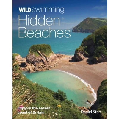 Abbildung von Wild Swimming Hidden Beaches: Explore the Secret Coast of Britain