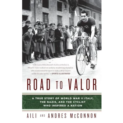 Abbildung von Road to Valor: a True Story of WWII Italy, the Nazis, and Cyclist Who Inspired Nation