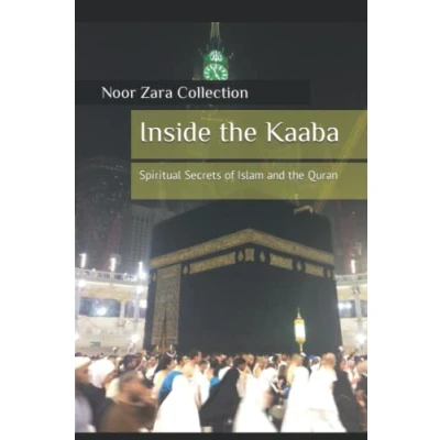 Abbildung von Inside the Kaaba: Spiritual Secrets of Islam and Quran