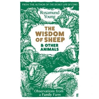 Abbildung von The Wisdom of Sheep &amp; Other Animals: Observations from a Family Farm