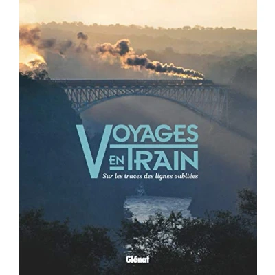 Abbildung von Voyages en train: Sur les traces des lignes oubliées