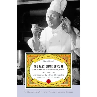Abbildung von The Passionate Epicure: la Vie et Passion de Dodin Bouffant, Gourmet (Modern Library (Paperback))