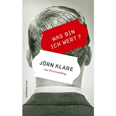 Abbildung von Was bin ich wert? Eine Preisermittlung (suhrkamp nova)