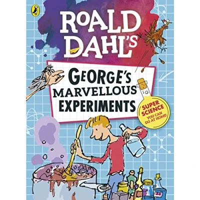 Abbildung von Roald Dahl: George&#039;s Marvellous Experiments: Super Science You Can Do at Home