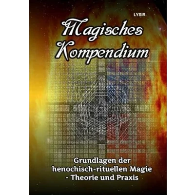 Abbildung von Magisches Kompendium Grundlagen der henochisch rituellen Magie Theorie und Praxis