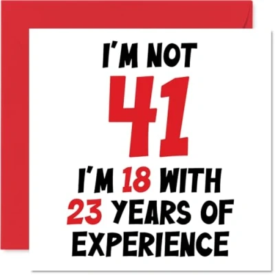 Abbildung von Stuff4 Geburtstagskarte zum 41. Geburtstag für Frauen und Männer Nicht 41 I&#039;m 18 With 23 Years Experience Lustige Mutter, Vater, Bruder, Schwester, Freund, 145 mm x