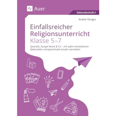 Abbildung von Einfallsreicher Religionsunterricht Klassen 5 7: Quartett, Escape Room &amp; Co mit sofort einsetzba ren Materialien Lehrplaninhalte kreativ vermitteln