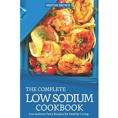 Abbildung von The Complete Low Sodium Cookbook: Tasty Recipes for Healthy Living