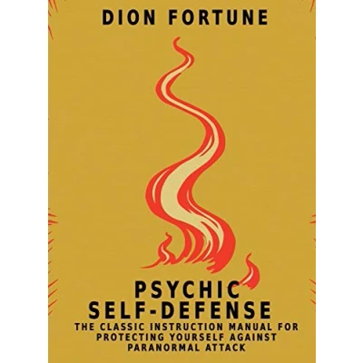 Abbildung von Psychic Self Defense: The Classic Instruction Manual for Protecting Yourself Against Paranormal Attack