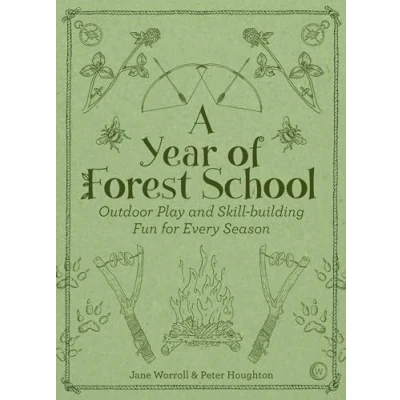 Abbildung von A Year of Forest School: Outdoor Play and Skill building Fun for Every Season