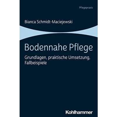 Abbildung von Bodennahe Pflege: Grundlagen, praktische Umsetzung, Fallbeispiele