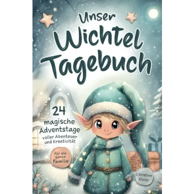 Abbildung von Unser Wichteltagebuch: ein Wichtel zieht erlebt magische Wichtelstreiche zur Weihnachtszeit und gestaltet euer eigenes Wichtelbuch!