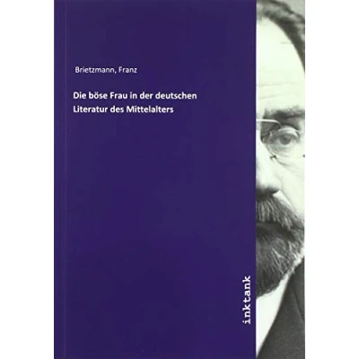 Abbildung von Die böse Frau in der deutschen Literatur des Mittelalters