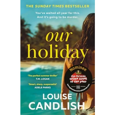 Abbildung von Our Holiday: the Sunday Times bestselling psychological suspense domestic crime thriller beach read new for summer 2024 from author of House, perfect fans Lisa Jewell