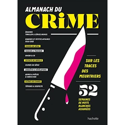 Abbildung von Almanach du crime: 52 semaines de nuits blanches assurées
