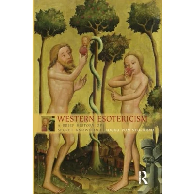 Abbildung von Western Esotericism: A Brief History of Secret Knowledge (Religion in Culture: Studies Social Contest and Construct)