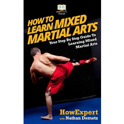 Abbildung von How To Learn Mixed Martial Arts: Your Step By Guide Learning Arts