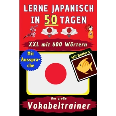 Abbildung von Japanisch Vokabelheft: Vokabeltrainer zum lernen A1 Visuelles Wörterbuch mit den 600 wichtigsten Vokabeln für Anfänger und ... zweisprachige Kurzgeschichten Kinderbuch