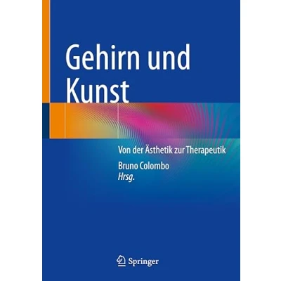 Abbildung von Gehirn und Kunst: Von der Ästhetik zur Therapeutik