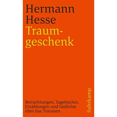 Abbildung von Traumgeschenk: Betrachtungen, Tagebücher, Erzählungen und Gedichte über das Träumen (suhrkamp taschenbuch)