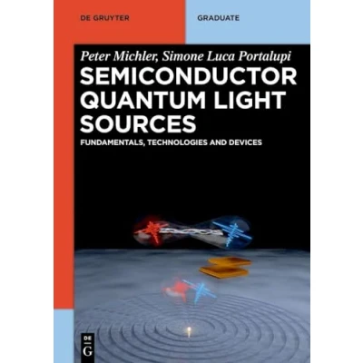 Abbildung von Semiconductor Quantum Light Sources: Fundamentals, Technologies and Devices (De Gruyter Textbook)