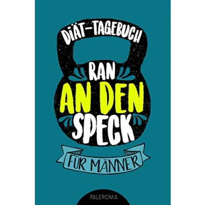 Abbildung von Diät Tagebuch RAN AN DEN SPECK Die 99 Tage Challenge für Männer: Abnehmtagebuch zum Ausfüllen