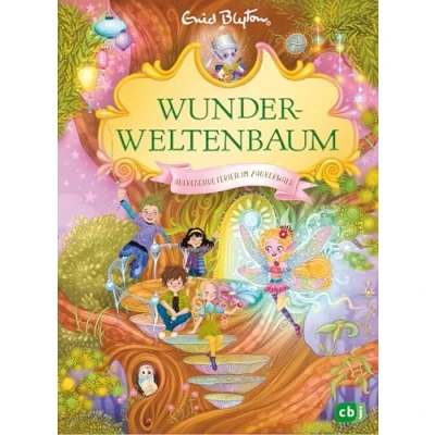 Abbildung von Wunderweltenbaum Aufregende Ferien im Zauberwald: Fortsetzung der fantastischen Reihe von Autorin Fünf Freunde (Die Reihe, Band 2)