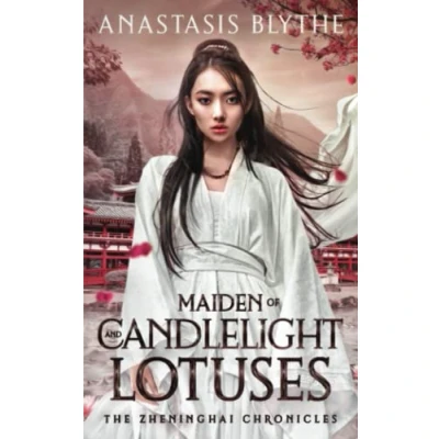 Abbildung von Maiden of Candlelight and Lotuses: (The Zheninghai Chronicles Book 0)