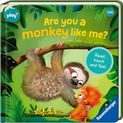 Abbildung von Ravensburger Play+ Are you a monkey like me?, Baby book 18+ months (Mein erstes Vorlese Fühlbuch)