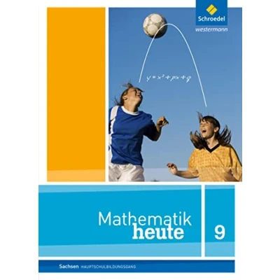 Abbildung von Mathematik heute Ausgabe 2012 für Sachsen: Schülerband 9 Hauptschulbildungsgang