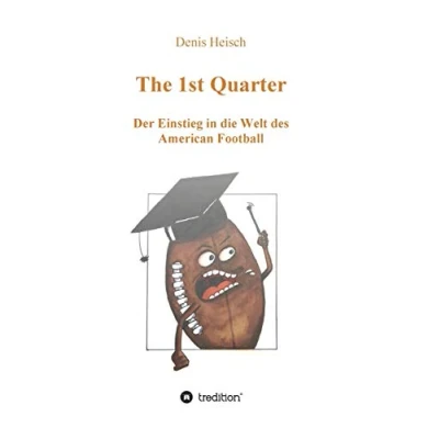 Abbildung von The 1st Quarter Der Einstieg in die Welt des American Football
