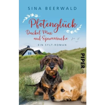 Abbildung von Pfotenglück Dackel Max auf Spurensuche (Dackel Sylt 2): Ein Roman Lustiger Urlaubsroman an der Nordsee