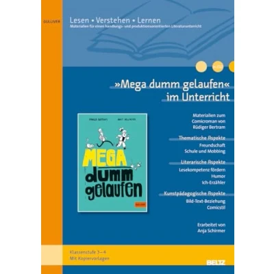 Abbildung von »Mega dumm gelaufen« im Unterricht: Materialien zum Kinderroman von Rüdiger Bertram (Klassenstufe 3 4, mit Kopiervorlagen)