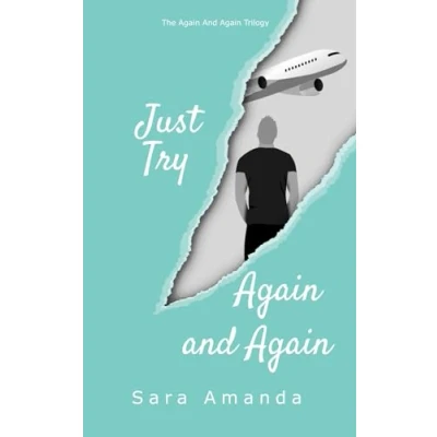Abbildung von Just Try, Again and Again: An Angsty, Second Chance Romance (Again Trilogy, Band 2)