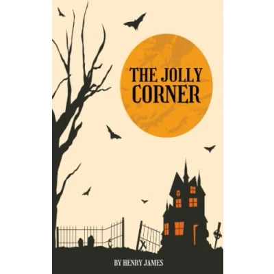 Abbildung von The Jolly Corner: 1908 classic ghost story by henry james (Annotated)