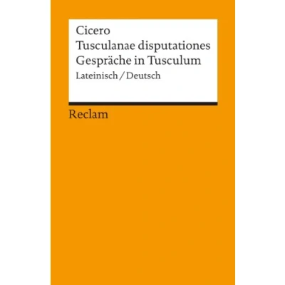 Abbildung von Tusculanae disputationes / Gespräche in Tusculum: Lateinisch/Deutsch (Reclams Universal Bibliothek)