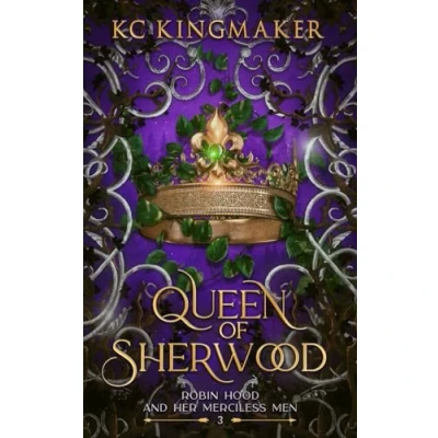 Abbildung von Queen of Sherwood (Robin Hood and Her Merciless Men, Band 3)