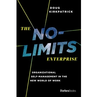 Abbildung von The No Limits Enterprise: Organizational Self Management In New World Of Work