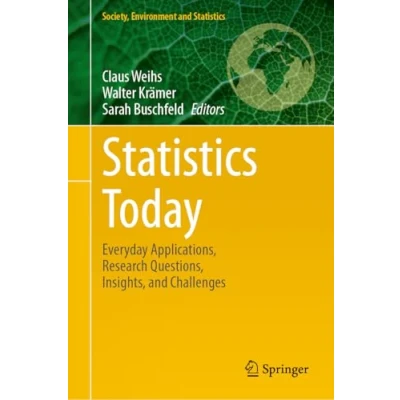 Abbildung von Statistics Today: Everyday Applications, Research Questions, Insights, and Challenges (Society, Environment Statistics)