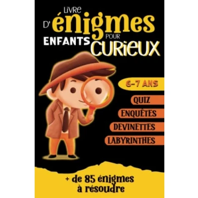 Abbildung von Livre d&#039;énigmes pour enfants curieux: Plus de 85 Enquêtes, quiz, labyrinthes et devinettes à résoudre