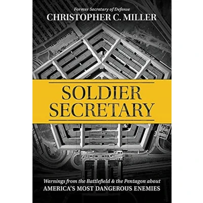 Abbildung von Soldier Secretary: Warnings from the Battlefield &amp; Pentagon about America’s Most Dangerous Enemies