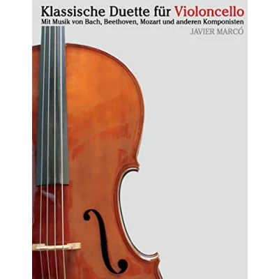 Abbildung von Klassische Duette für Violoncello: Violoncello Anfänger. Mit Musik von Bach, Beethoven, Mozart und anderen Komponisten