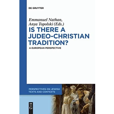 Abbildung von Is there A Judeo Christian Tradition?: European Perspective (Perspectives on Jewish Texts and Contexts, 4, Band 4)