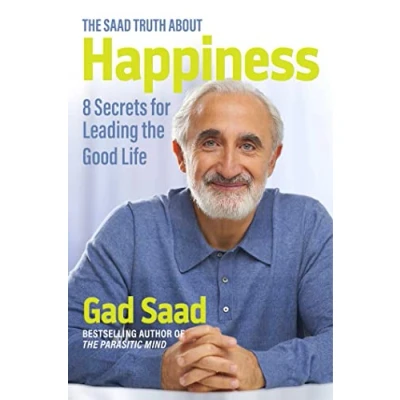 Abbildung von the Saad Truth about Happiness: 8 Secrets for Leading Good Life