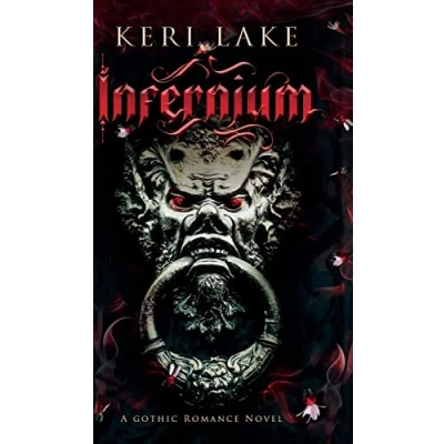 Abbildung von Infernium: A Dark Paranormal Gothic Romance (Nightshade Duology, Band 2)