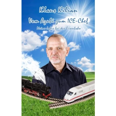 Abbildung von Vom Azubi zum ICE Chef: Meine Jahre bei der Eisenbahn